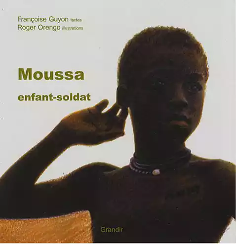 Couverture de Moussa enfant-soldat