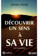 Découvrir un sens à sa vie