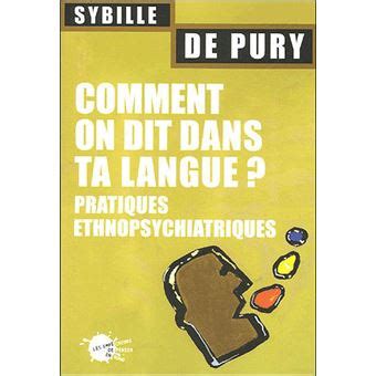 Comment on dit dans ta langue ? Pratiques ethnopsychiatriques