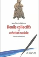 Deuils collectifs et création sociale