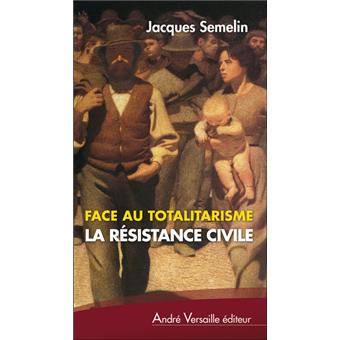 Face au totalitarisme, la résistance civile