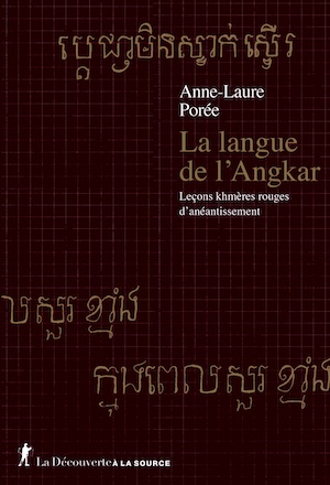 Couverture de La langue de l'Angkar - Leçons khmères rouges d'anéantissement