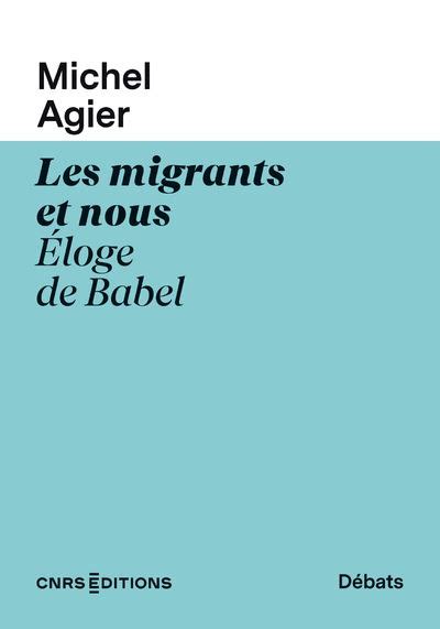 Les migrants et nous – Éloge de Babel