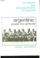 Argentine : dossier d&rsquo;un génocide
