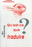 Qu&rsquo;est-ce que traduire ?