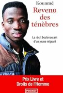 Revenu des ténèbres – Le récit bouleversant d&rsquo;un jeune migrant