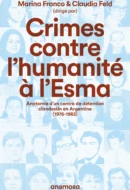 Crimes contre l&rsquo;humanité à l&rsquo;ESMA