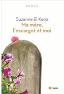Ma mère, l&rsquo;escargot et moi